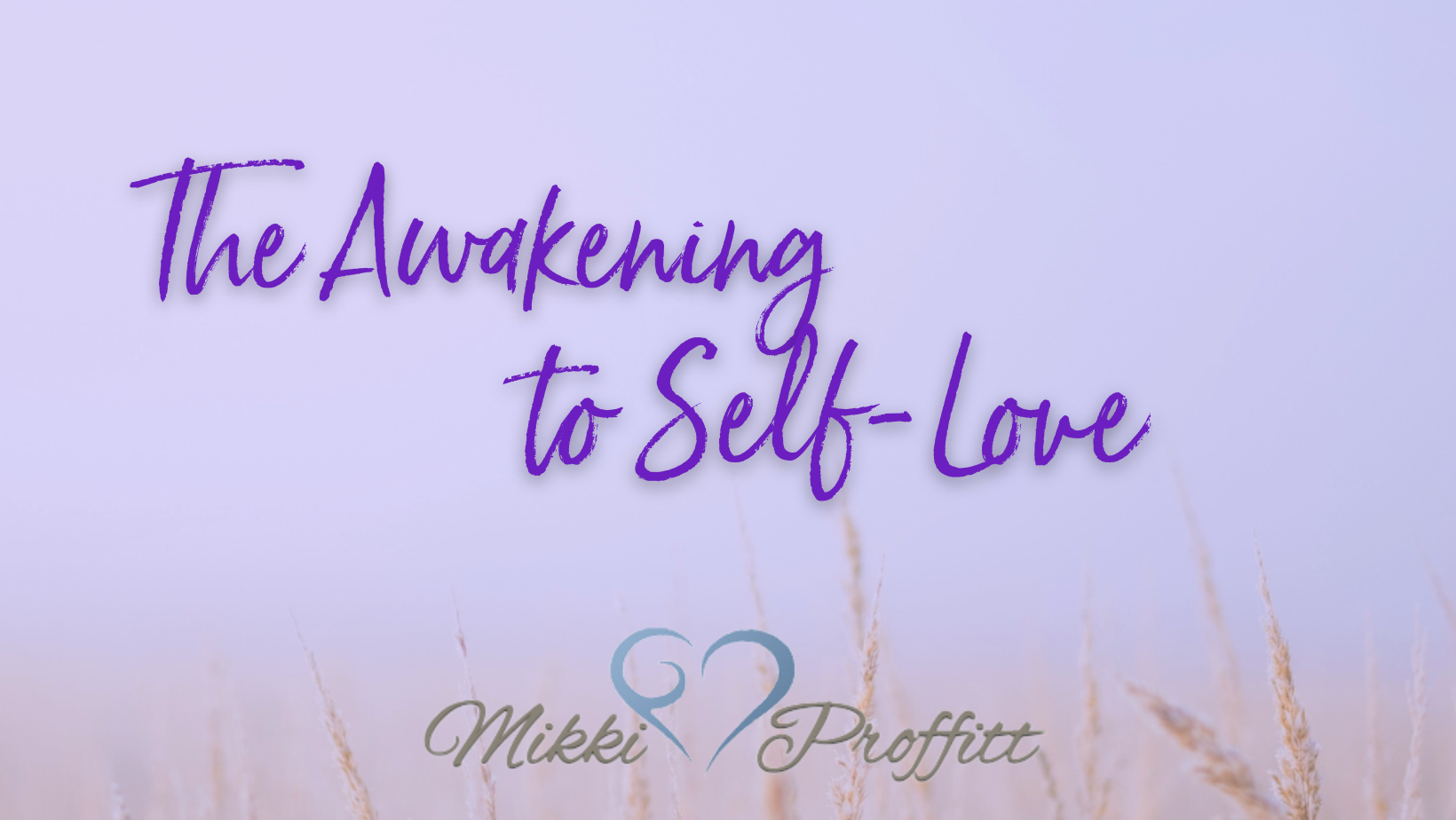 Awakening to self-love written in purple